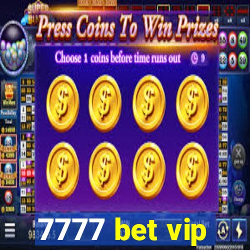 7777 bet vip